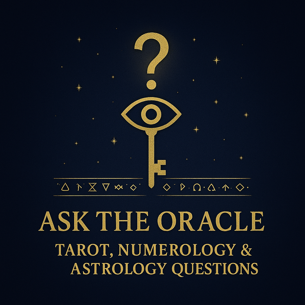Ask the Oracle – Tarot, Numerology & Astrology Questions