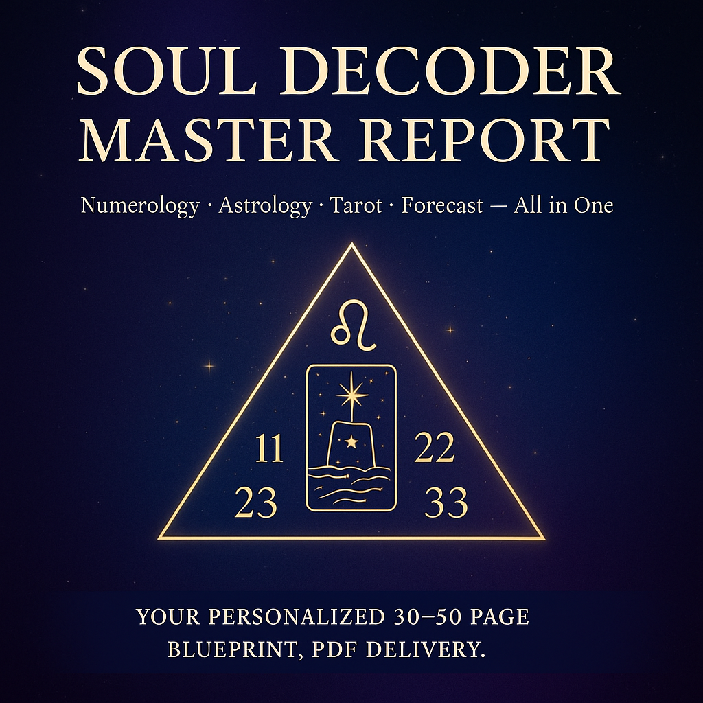Soul Decoder Master Report — Numerology, Astrology, Tarot & Forecast